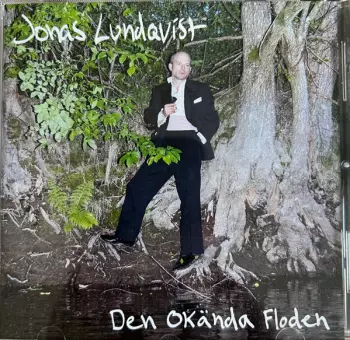 Jonas Lundqvist: Den Okända Floden