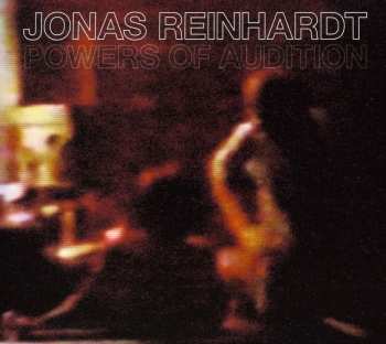 CD Jonas Reinhardt: Powers Of Audition
