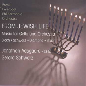 CD Gerard Schwarz: From Jewish Life. Music For Cello And Orchestra