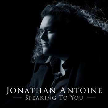 Album Jonathan Antoine: Speaking To You