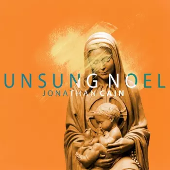 Jonathan Cain: Unsung Noel