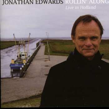 Album Jonathan Edwards: Rollin' Along - Live In Holland