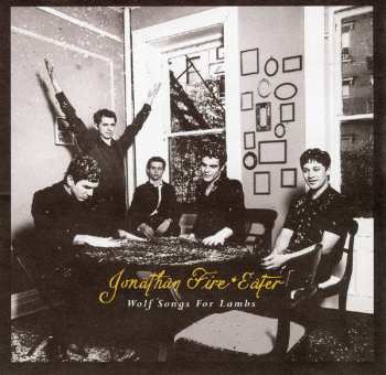 Album Jonathan Fire*Eater: Wolf Songs For Lambs