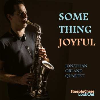 Album Jonathan Orland Quartet: Something Joyful
