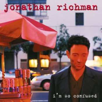 Album Jonathan Richman: I'm So Confused