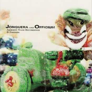 Album Jonquera & Officium: Ambient Nash Recordings & Friends