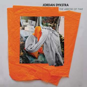 CD Jordan Dykstra: Kammermusik "the Arrow Of Time"