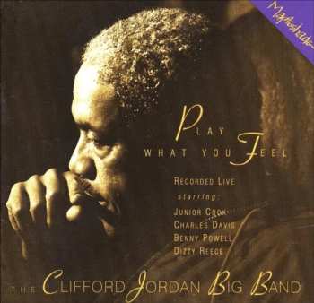 Album Jordan,clifford Big Band: Play What You Feel