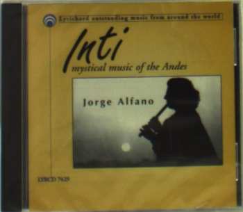 Album Jorge Alfano: Inti (Mystical Music Of The Andes)