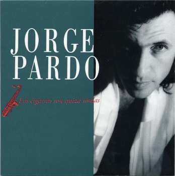 CD Jorge Pardo: Las Cigarras Son Quizá Sordas