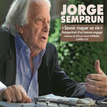 Album Jorge Semprun: Savoir Risquer Sa Vie: Autoportrait D'un Homme