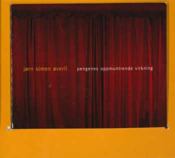 CD Jørn Simen Øverli: Pengenes Oppmundrende Virkning