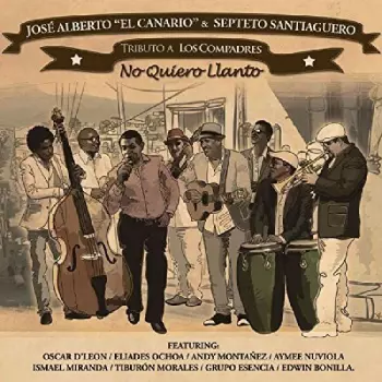 José Alberto 'El Canario': Tributo a Los Compadres - No Quíero Llanto