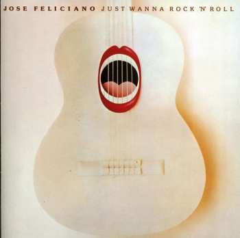 Album José Feliciano: Just Wanna Rock 'N' Roll
