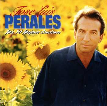 2CD José Luis Perales: Mis 30 Mejores Canciones