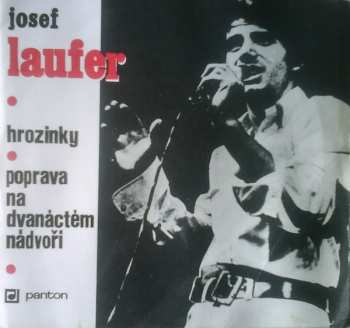 Album Josef Laufer: Hrozinky / Poprava Na Dvanáctém Nádvoří