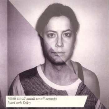 CD Josef & Erika: Small Small Small Small Sounds