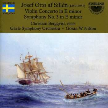 Album Josef Otto af Sillén: Violin Concerto In E Minor / Symphony No. 3 In E Minor