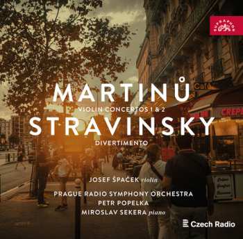 Album Josef Špaček: Bohuslav Martinu: Violin Concertos: Stravinsky: