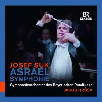 Symphonie-Orchester Des Bayerischen Rundfunks: Asrael Symphonie