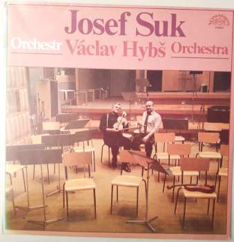 LP Václav Hybš Orchestra: Josef Suk • Václav Hybš Orchestra