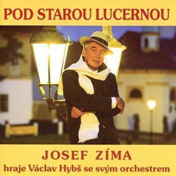 CD Václav Hybš Orchestra: Pod Starou Lucernou