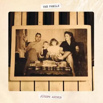 Joseph Arthur: The Family 