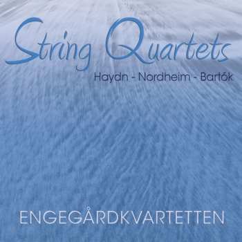 Album Béla Bartók: String Quartetts Haydn, Nordheim, Bartok