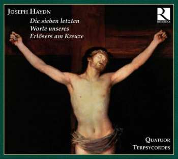 Album Joseph Haydn: Die Sieben Letzten Worte Unseres Erlösers Am Kreuze