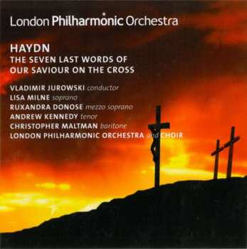 CD Joseph Haydn: Die Sieben Letzten Worte Unseres Erlösers Am Kreuze
