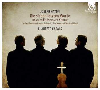 CD Joseph Haydn: Die Sieben Letzten Worte Unseres Erlösers Am Kreuze