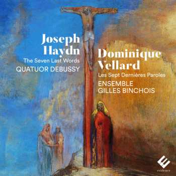 Album Joseph Haydn: The Seven Last Words : Les Sept Dernières Paroles