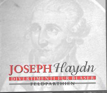 CD Joseph Haydn: Divertimenti Für Bläser - Feldparthien