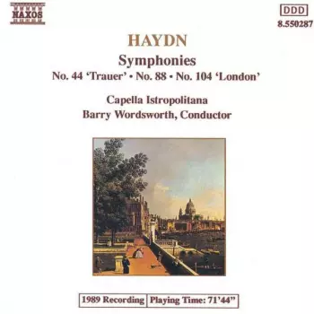 Symphonies No. 44 'Trauer' • No. 88 • No. 104 'London'