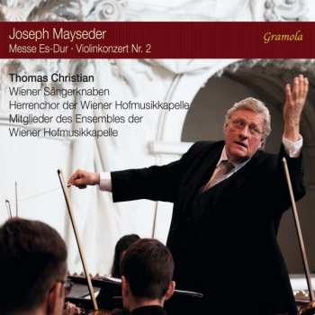 Album Die Wiener Sängerknaben: Messe Es-Dur - Violinkonzert Nr. 2
