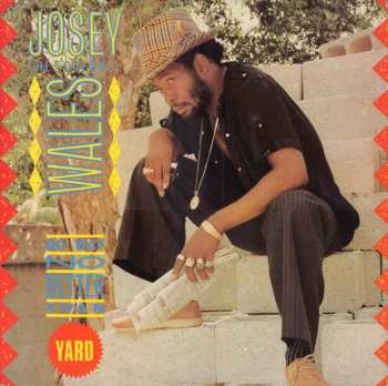 Album Josey Wales: No Way No Better Than Yard