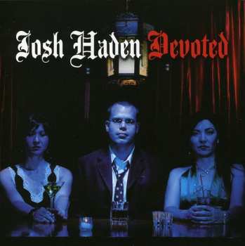 Album Josh Haden: Devoted