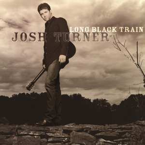 LP Josh Turner: Long Black Train