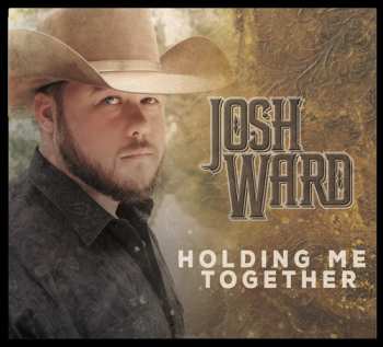 Album Josh Ward: Holding Me Together