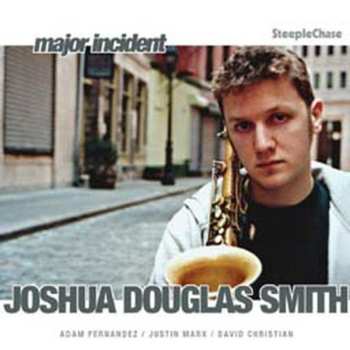 Album Joshua Douglas Smith: Major Incident