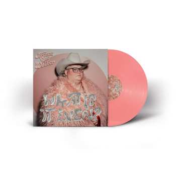 LP Joshua Ray Walker: What Is It Even? CLR | LTD