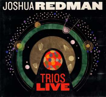 CD Joshua Redman: Trios Live