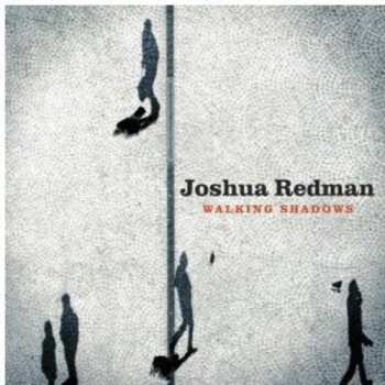 CD Joshua Redman: Walking Shadows