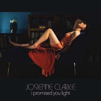CD Josienne Clarke: I Promised You Light LTD
