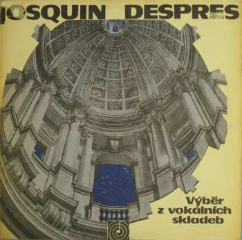Album Josquin Des Prés: Výběr Z Vokálních Skladeb