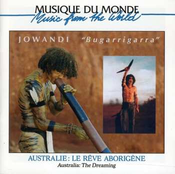 Album Wayne Jowandi Barker: Bugarrigarra (Australie: Le Rêve Aborigène = Australia: The Dreaming)