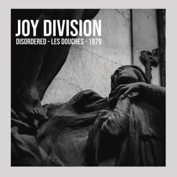 Album Joy Division: Disordered - Les Douches 1979