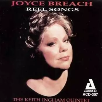 Joyce Breach: Reel Songs