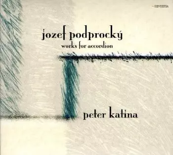 Peter Katina: Works For Accordion