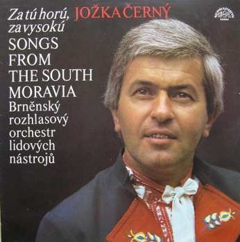 LP Brněnský Rozhlasový Orchestr Lidových Nástrojů: Za Tú Horú, Za Vysokú (Songs From The South Moravia)